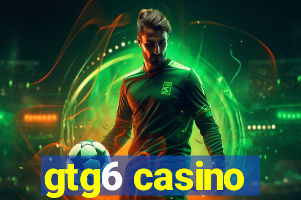 gtg6 casino